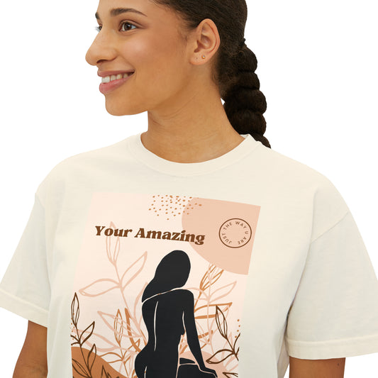 Women's YOur Amazing Boxy Tee