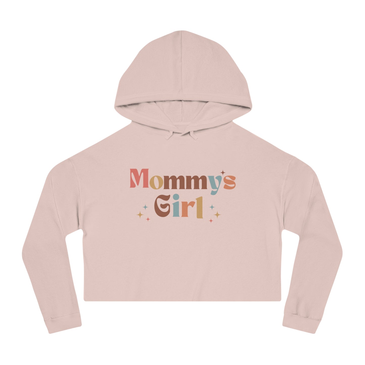 Women’s Cropped Hooded Sweatshirt Mommys Girl